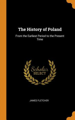 Kniha History of Poland JAMES FLETCHER