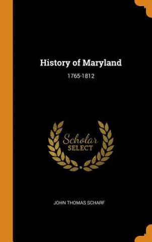 Carte History of Maryland JOHN THOMAS SCHARF