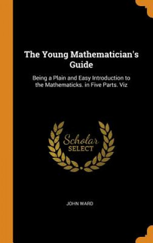 Kniha Young Mathematician's Guide JOHN WARD