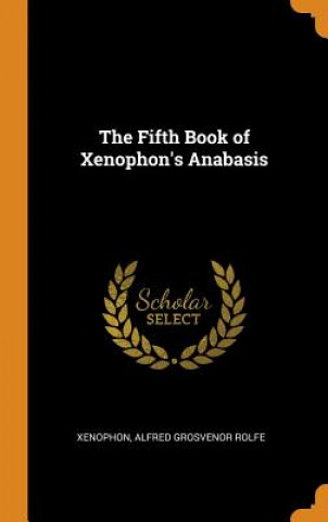 Kniha Fifth Book of Xenophon's Anabasis Xenophon