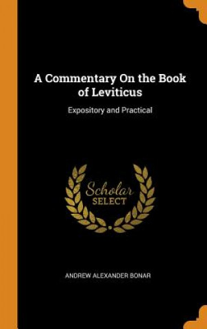 Knjiga Commentary on the Book of Leviticus Andrew Alexander Bonar