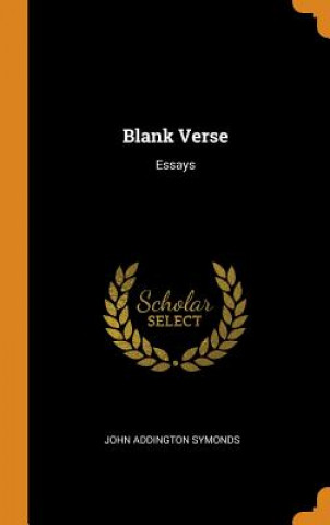 Libro Blank Verse John Addington Symonds