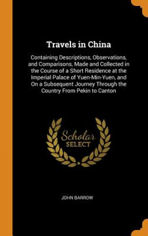 Kniha Travels in China JOHN BARROW