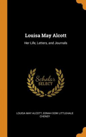 Könyv Louisa May Alcott LOUISA MAY ALCOTT