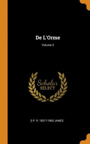 Knjiga de l'Orme; Volume 3 G P. R. 1801? JAMES