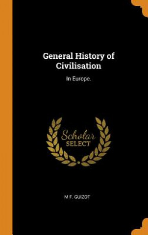 Książka General History of Civilisation M F. Guizot