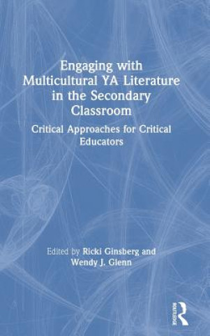 Книга Engaging with Multicultural YA Literature in the Secondary Classroom Ginsberg