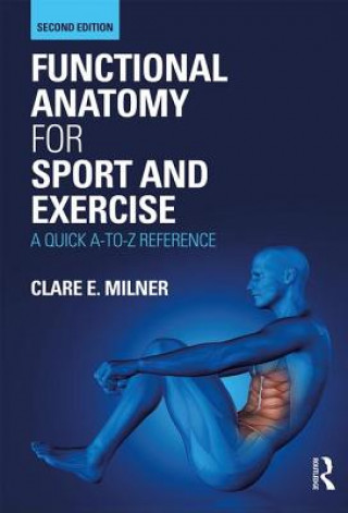 Kniha Functional Anatomy for Sport and Exercise Milner