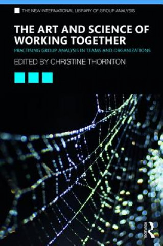 Kniha Art and Science of Working Together Christine Thornton