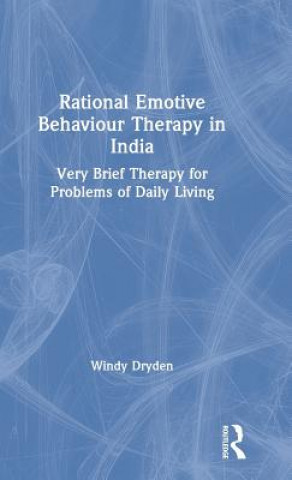 Knjiga Rational Emotive Behaviour Therapy in India Windy Dryden