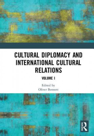 Kniha Cultural Diplomacy and International Cultural Relations: Volume I 