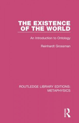 Knjiga Existence of the World Reinhardt Grossman