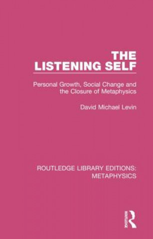 Kniha Listening Self David Michael Levin