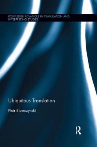 Książka Ubiquitous Translation Blumczynski