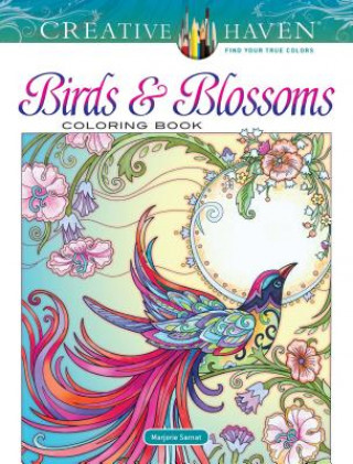 Book Creative Haven Birds and Blossoms Coloring Book Marjorie Sarnat