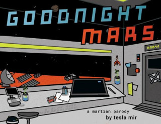 Kniha Goodnight Mars: A Sci-Fi STEM Parody Tesla Mir