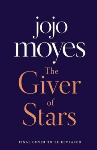 Kniha The Giver of Stars Jojo Moyes