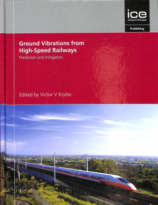 Knjiga Prediction and Mitigation of Ground Vibrations from High-Speed Railways V Krylov
