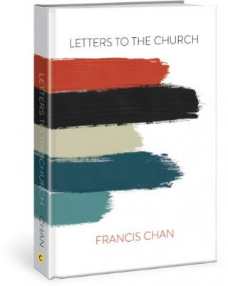 Kniha Letters to the Church Francis Chan