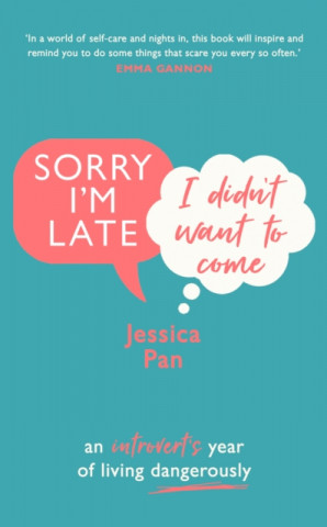 Carte Sorry I'm Late, I Didn't Want to Come Jessica Pan