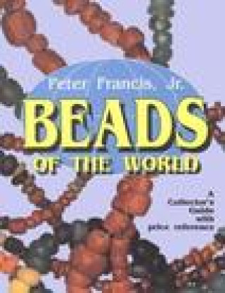 Carte Beads of the World Peter W. Francis