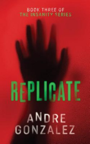 Knjiga Replicate ANDRE GONZALEZ