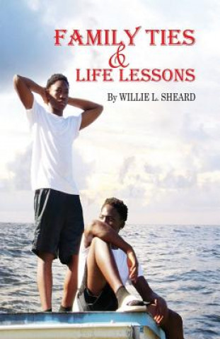 Könyv Family Ties and Life Lessons WILLIE L SHEARD