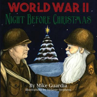 Kniha World War II Night Before Christmas Melanie Stephens