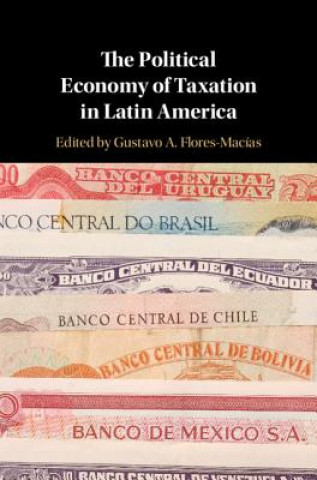 Book Political Economy of Taxation in Latin America Gustavo Flores-Macias