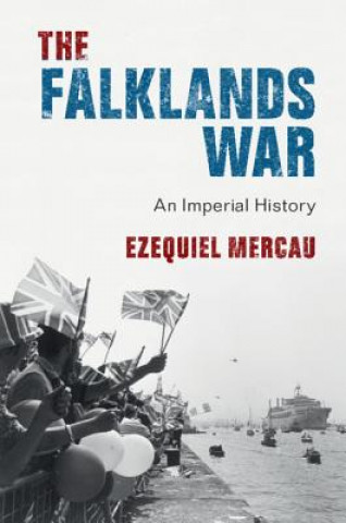 Kniha Falklands War Ezequiel (University College Dublin) Mercau