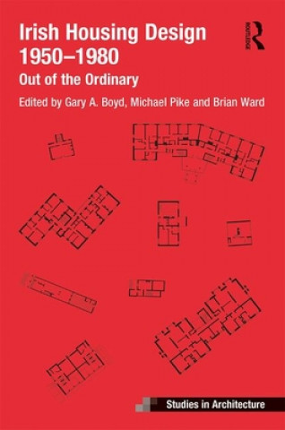 Knjiga Irish Housing Design 1950 - 1980 Brian Ward