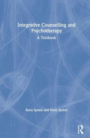 Könyv Integrative Counselling and Psychotherapy Spalek