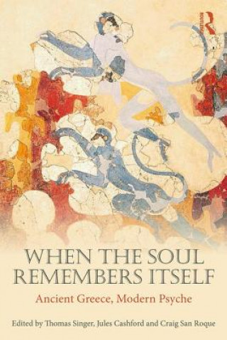 Knjiga When the Soul Remembers Itself Thomas Singer