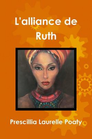 Knjiga L'alliance De Ruth Prescillia Laurelle Poaty
