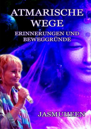 Kniha Atmarische Wege - Erinnergungen und Beweggrunde Ellen Greve