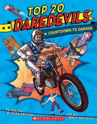 Carte Top 20 Daredevils: Countdown to Danger Melvin Berger