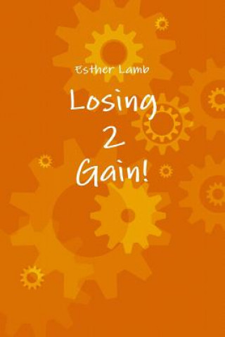 Kniha Losing2Gain Esther Lamb