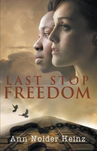 Knjiga Last Stop Freedom Ann Nolder Heinz