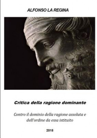 Kniha Critica della ragione dominante Alfonso La Regina