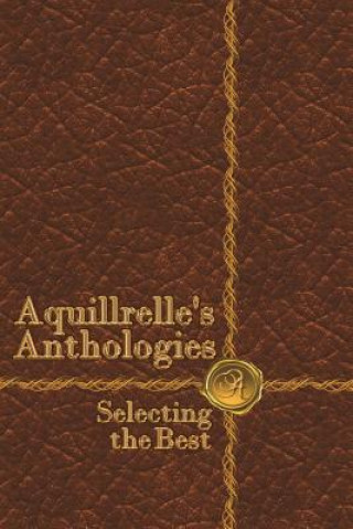 Livro AquillrelleOs Anthologies, Selecting the Best Aquillrelle
