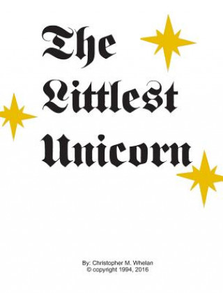Kniha Littlest Unicorn Library Edition CHRISTOPHER WHELAN