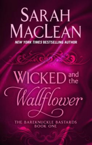 Könyv Wicked and the Wallflower Sarah Maclean