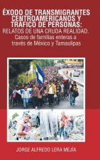Könyv Exodo De Transmigrantes Centroamericanos Y Trafico De Personas JORGE AL LERA MEJ A