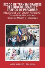 Könyv Exodo De Transmigrantes Centroamericanos Y Trafico De Personas JORGE AL LERA MEJ A