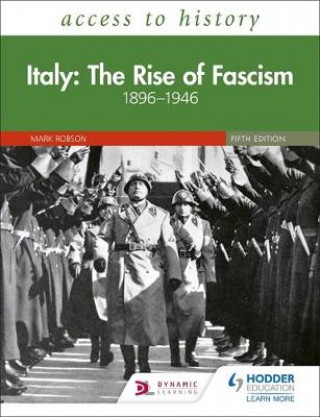 Kniha Access to History: Italy: The Rise of Fascism 1896-1946 Fifth Edition Mark Robson