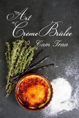 Könyv Creme Brulee CAM TRAN