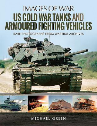 Carte US Cold War Tanks and Armoured Fighting Vehicles MICHAEL GREEN