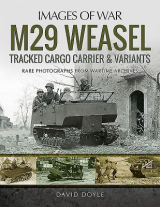Könyv M29 Weasel Tracked Cargo Carrier & Variants DAVID DOYLE