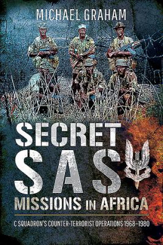 Kniha Secret SAS Missions in Africa Michael Graham