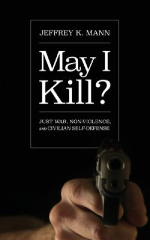 Βιβλίο May I Kill? JEFFREY K. MANN